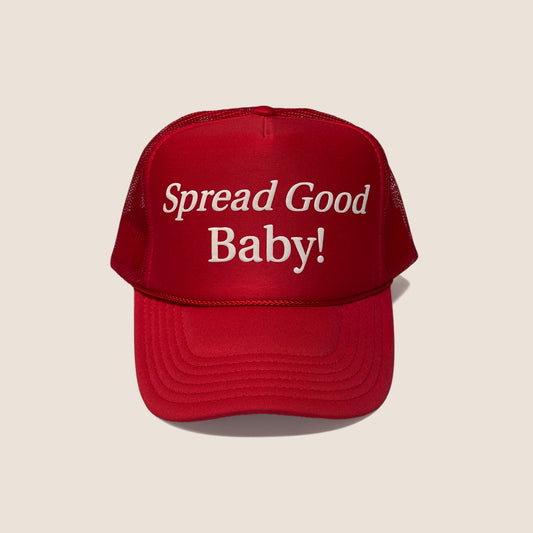 Spread Good Baby! Trucker Hat - Red