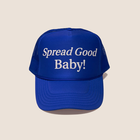 Spread Good Baby! Trucker Hat - Blue